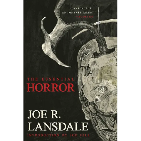 The Essential Horror of Joe R. Lansdale