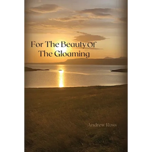 For The Beauty of the Gloaming - Hardcover