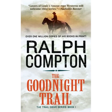 The Goodnight Trail: The Trail Drive, Book 1