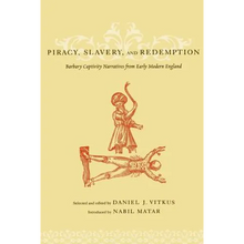 Piracy, Slavery, and Redemption: Barbary Captivity Narratives from Early Modern England - Paperback