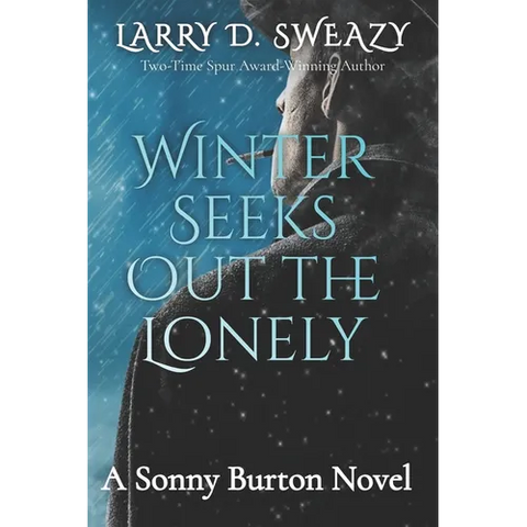 Winter Seeks Out the Lonely: A Sonny Burton Novel
