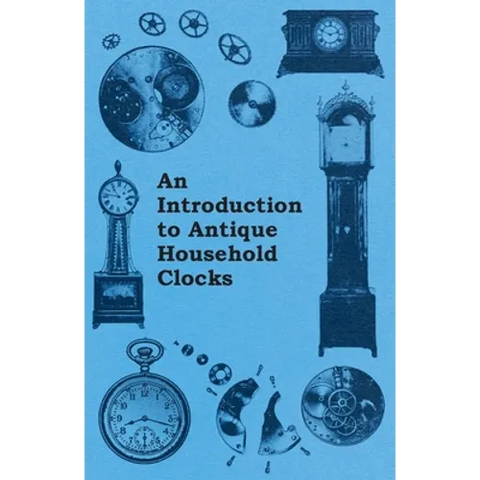 An Introduction to Antique Household Clocks