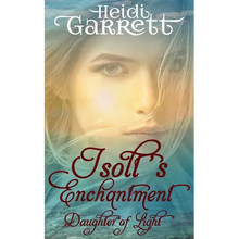 Isolt's Enchantment: A Young Adult Fairy Tale Fantasy - Paperback