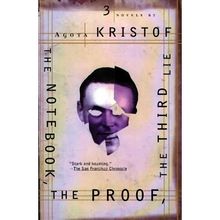 The Notebook, the Proof, the Third Lie: Three Novels - Paperback