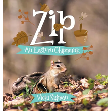 Zip: An Eastern Chipmunk - Hardcover