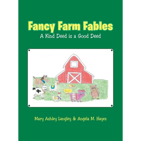 Fancy Farm Fables: A Kind Deed Is a Good Deed
