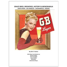 Grace Bros. Breweries, History & Memorabilia: Santa Rosa - Los Angeles - Sacramento - Fresno