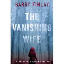 The Vanishing Wife: An Action-Packed Crime Thriller