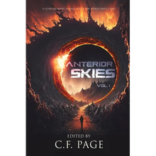Anterior Skies, Vol 1: A Genre-Bending Anthology of the Weird and Cosmic - Paperback