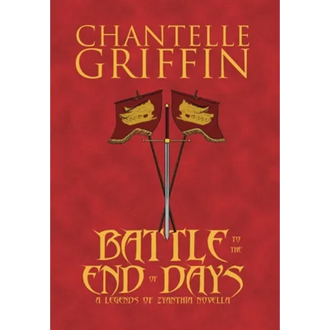 Battle to the End of Days: A Legends of Zyanthia Novella