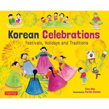 Korean Celebrations: Festivals, Holidays and Traditions