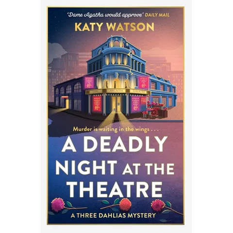 A Deadly Night at the Theatre: An Utterly Gripping English Cosy Murder Mystery