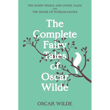 The Complete Fairy Tales of Oscar Wilde (Warbler Classics Annotated Edition)