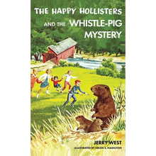 The Happy Hollisters and the Whistle-Pig Mystery: HARDCOVER Special Edition - Hardcover