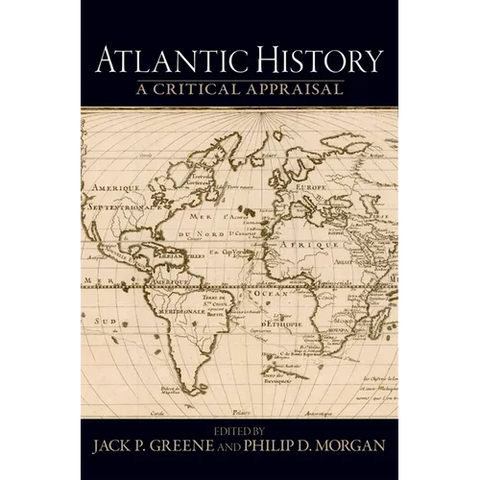 Atlantic History: A Critical Appraisal