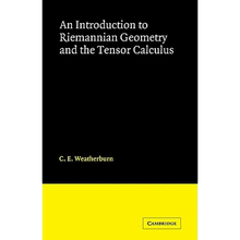 An Introduction to Riemannian Geometry and the Tensor Calculus - Paperback