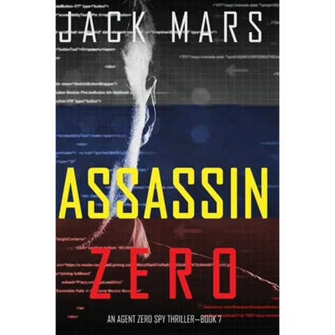 Assassin Zero (An Agent Zero Spy Thriller-Book #7)