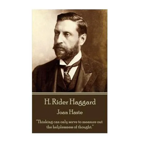 H. Rider Haggard - Joan Haste: 