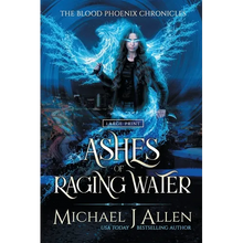 Ashes of Raging Water: A Completed Angel War Urban Fantasy - Paperback