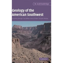 Geology of the American Southwest: A Journey Through Two Billion Years of Plate-Tectonic History - Paperback