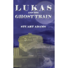 Lukas and the Ghost Train - Hardcover