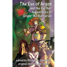 The Eye of Argon and the Further Adventures of Grignr the Barbarian - Paperback