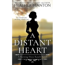 A Distant Heart: A Sweet Western Christian Romance