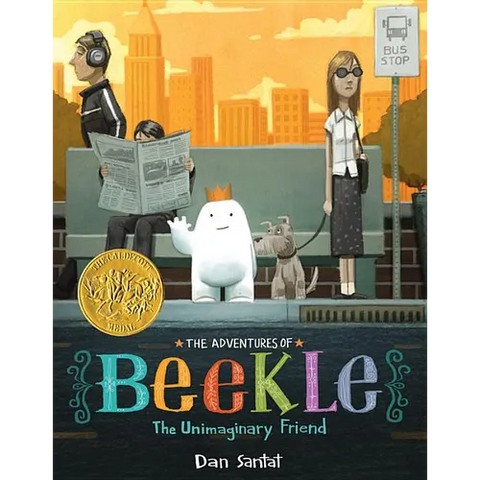 The Adventures of Beekle: The Unimaginary Friend (Caldecott Medal Winner)
