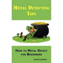 Metal Detecting Tips: How to Metal Detect for Beginners. Learn How to Find the Best Metal Detector for Coin Shooting, Relic Hunting, Gold Prospecting,