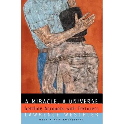 A Miracle, a Universe: Settling Accounts with Torturers