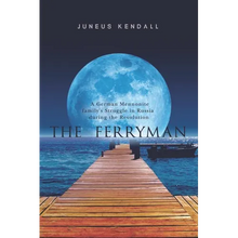 The Ferryman: A German Mennonite family's Struggle in Russia during the Revolution - Paperback