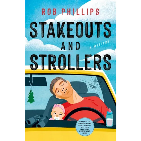 Stakeouts and Strollers: A Mystery