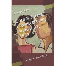 Gore & Jackie, Provincetown, August 31, 1961: A Play in Four Acts