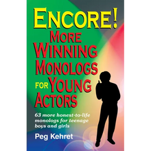 Encore! More Winning Monologs for Actors