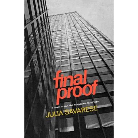 Final Proof: A Novel about the Magazine Business