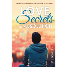 Love, Secrets, and Absolution: An emotional and gripping psychological, family drama