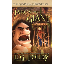 Jake & The Giant (The Gryphon Chronicles, Book 2)