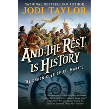 And the Rest Is History: The Chronicles of St. Mary's Book Eight