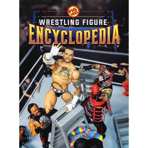 Fig Heel's 2025 Wrestling Figure Encyclopedia: Modern Edition (2010-Present)