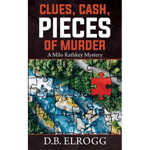 Clues, Cash, Pieces of Murder: A Milo Rathkey Mystery - Paperback