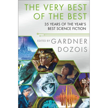 The Very Best of the Best: 35 Years of the Year's Best Science Fiction