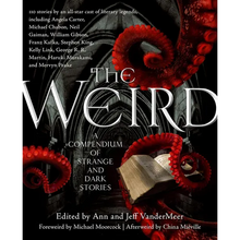 The Weird: A Compendium of Strange and Dark Stories