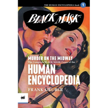 Murder on the Midway: The Complete Black Mask Cases of the Human Encyclopedia, Volume 1 - Paperback
