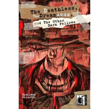 The Deathless, the Dreamless, and the Other Dark Fellows