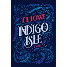 Indigo Isle: A Southern Love Story of Redemption, Healing, and Second Chances