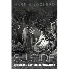 Suicide in Modern Catholic Literature - Hardcover