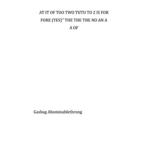 At It of Too Two Tutu to 2 Is for Fore (Yes)∞ The the the No an A A of