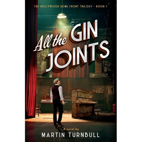 All the Gin Joints: A novel of World War II Hollywood