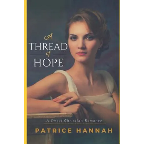 A Thread of Hope: A Sweet Christian Romance