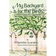 My Backyard Is for the Birds: A Guide to the Most Common Northeastern Birds for the Young Backyard Birdwatcher - Paperback